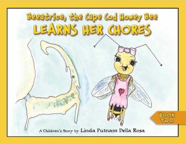 Beeatrice, The Cape Cod Honey Bee: Learns Her Chores
