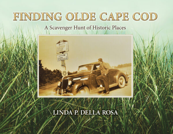 Finding Olde Cape Cod: A Scavenger Hunt of Historic Places